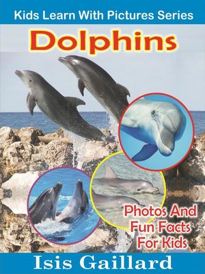 cover image of Dolphins Photos and Fun Facts for Kids